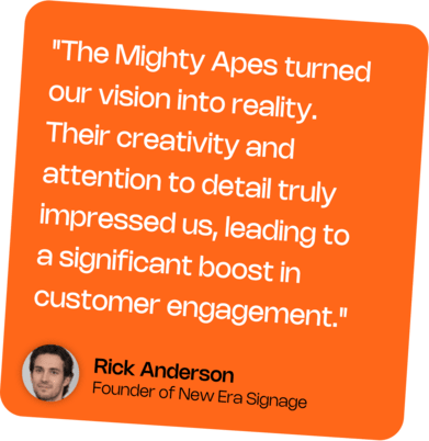 Founder of New Era Signage - Rick Anderson Testimonial - The Mighty Apes