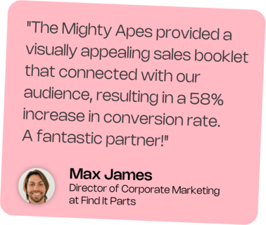 Director of Corporate Markketing at Find It Parts - Max James Testimonial - The Mighty Apes