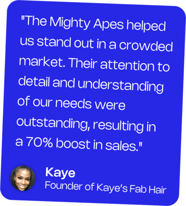 Founder of Kaye's Fab Hair - Kaye Testimonial 9 - The Mighty Apes