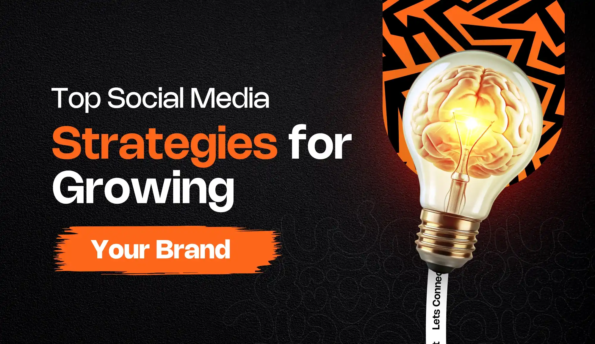 Best Social Media Strategies for Growing Your Brand - Social Media Strategies