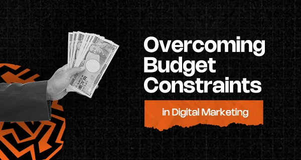 Overcoming Budget Constraints in Digital Marketing A Creative Guide with a Dash of Humor - Digital Marketing 1