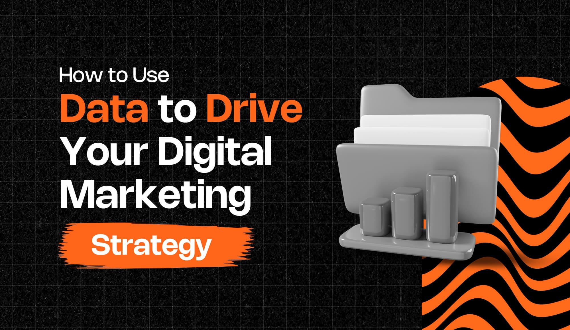 how to use data to drive your digital marketing strategy
