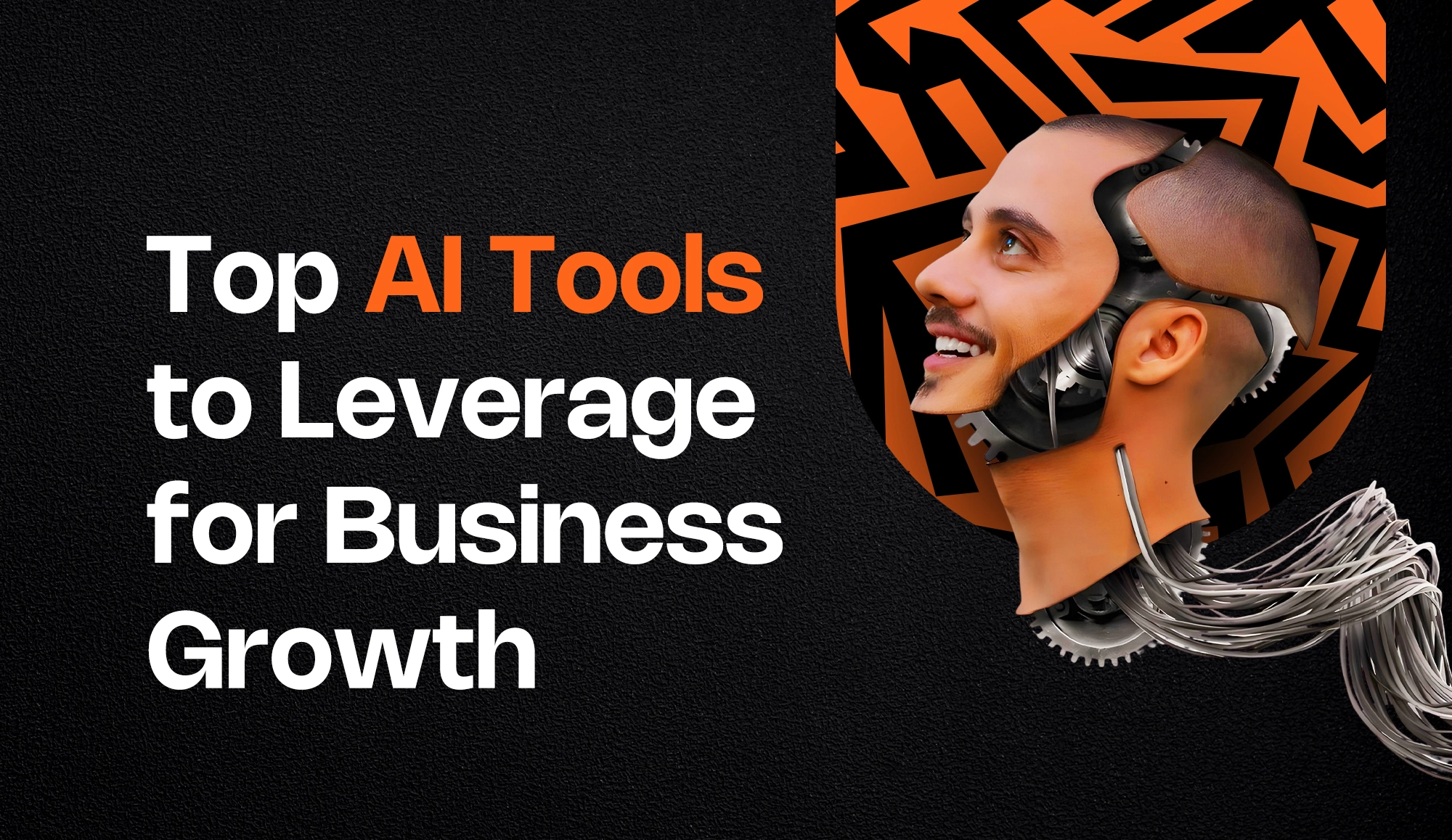 Top AI Tools to Leverage for Business Growth in 2025